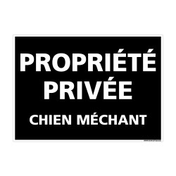 Panneau Propriété Privée - Chien Méchant, panneau dissuasif noir