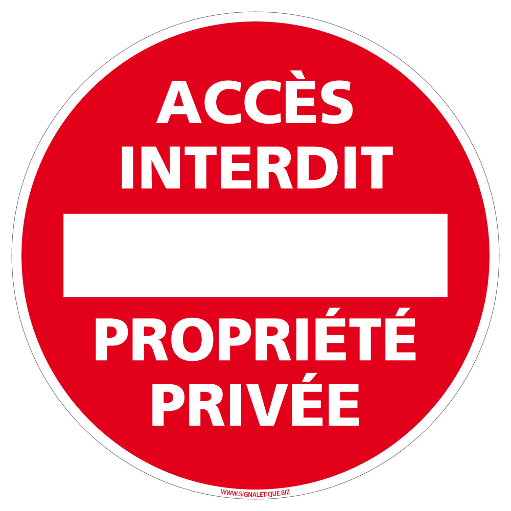 Panneau interdiction Accès Interdit Propriété Privée - Plastique PVC