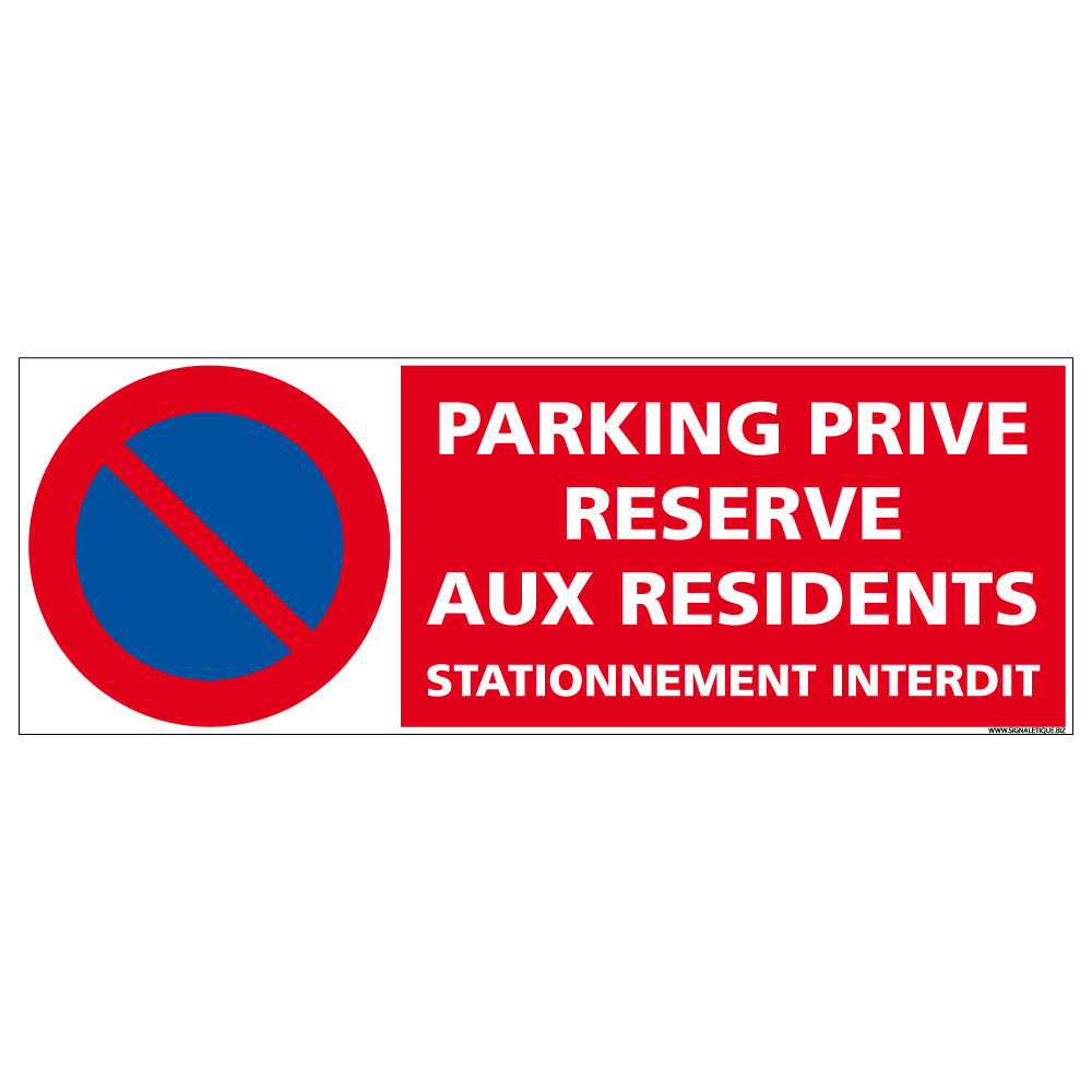 PANNEAU PARKING PRIVE RESERVE AUX RESIDENTS (L0295)
