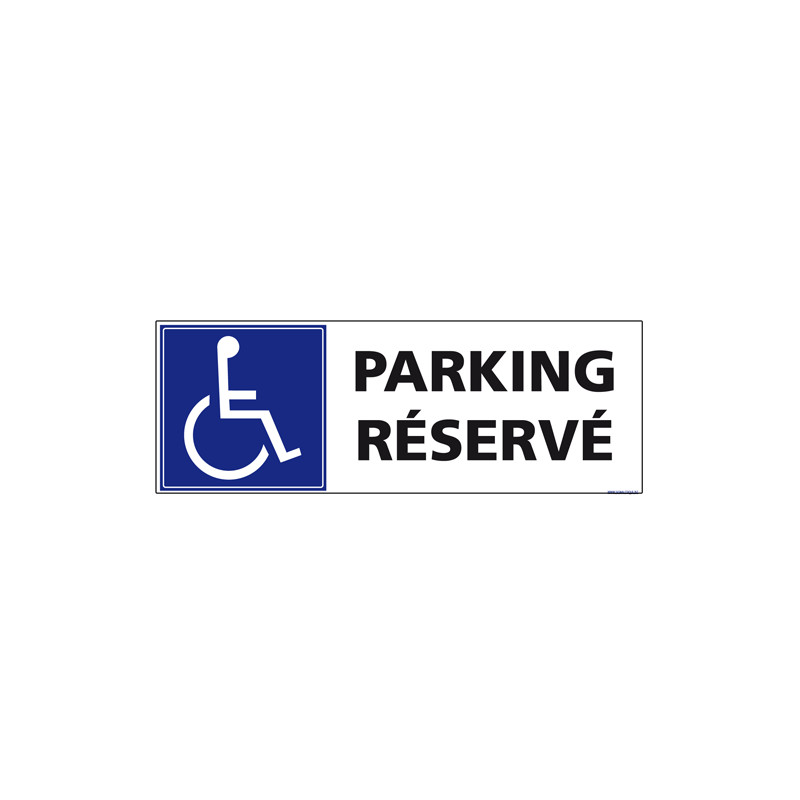 Panneau Parking Réservé Handicapés PMR 210 x 75 mm Matière PVC