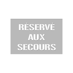 Pochoir réservé aux secours